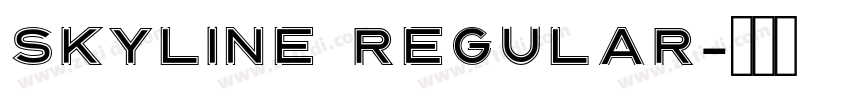 SKYLINE Regular字体转换 SKYLINE Regular字体转换